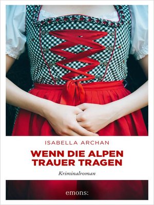 cover image of Wenn die Alpen Trauer tragen